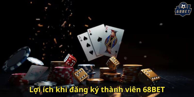 Đăng Ký 68BET Nhanh Chóng – Hướng Dẫn Đầy Đủ 2025 2 Lợi ích khi đăng ký thành viên 68BET